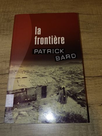 La frontière par Patrick Bard