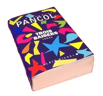 Katherine Pancol  Trois Baisers