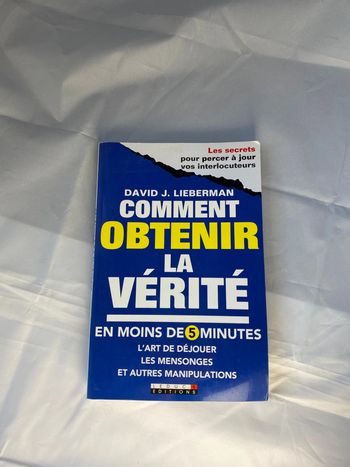 Comment obtenir la vérité en moins de cinq minutes ?