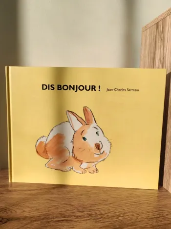 Livre enfant Dis bonjour !
