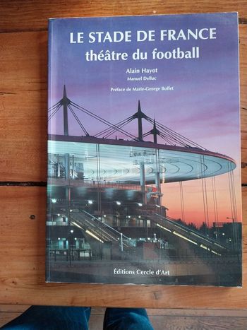 Le stade de France, théâtre du football - Hayot - Delluc