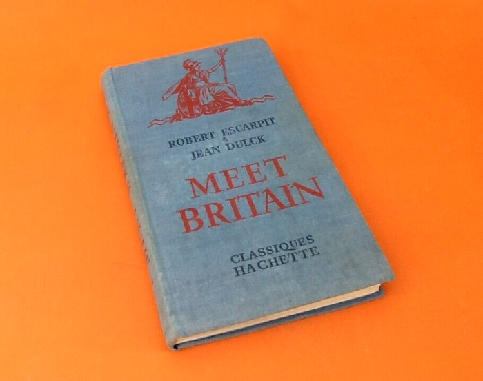 Robert Escarpit / Jean Dulck (1957) Meet Britain (Guide Anglais)