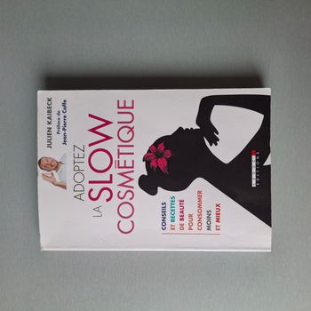 Livre "Adoptez la Slow Cosmétique" de Julien Kaibeck - Langue français - Editeur: Leduc.s Éditions