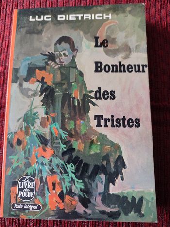 Roman "Le bonheur des tristes" - Luc Dietrich