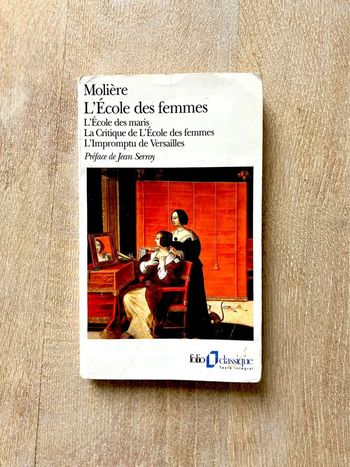 Molière L'École des femmes L'École des maris La Critique de l'École L'Impromptu Versailles
