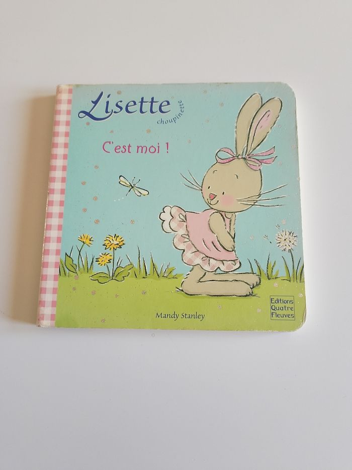 Lisette choupinette c'est moi éditions quatre fleuves