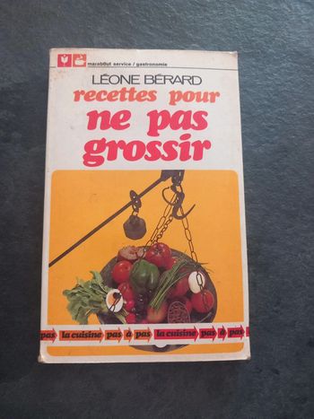 Léone Bérard recettes pour ne pas grossir