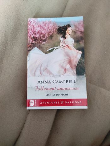 Saga les fils du péché. Tome 3 follement amoureuse. Anna Campbell