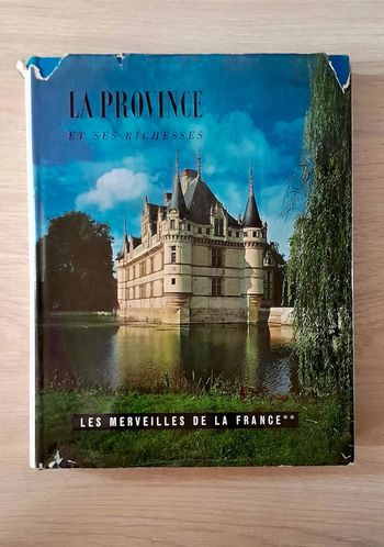 Les merveilles de la France la province et ses richesses