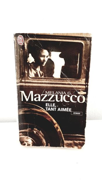Livre biographie "Elle, tant aimée" Mélanie G. Mazzucco