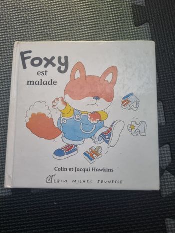 Livre enfant Foxy :Foxy est malade