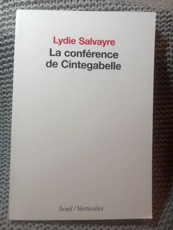 Lydie Salvayre - La conférence de Cintegabelle