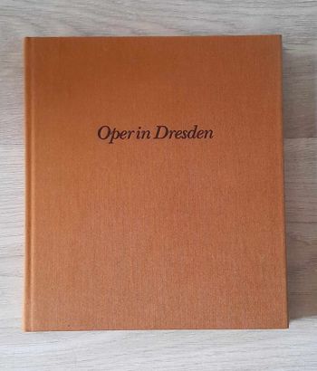 Oper in Dresden - festschrift zur Wiedereröffnung der semperoper