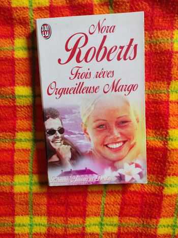 Nora robert Trois rêves Orgueilleuse Margo n° 4560