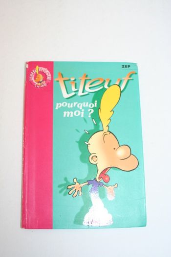 Titeuf pourquoi moi ?