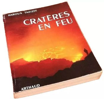 Haroun Tazieff    Cratères en feu
