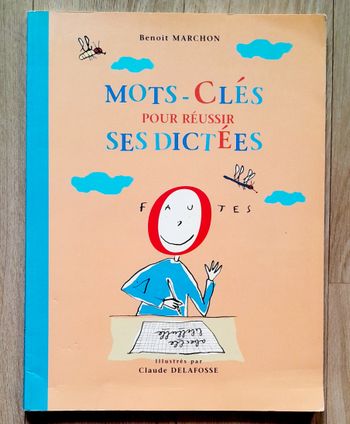 Mots-clés pour réussir ses dictées