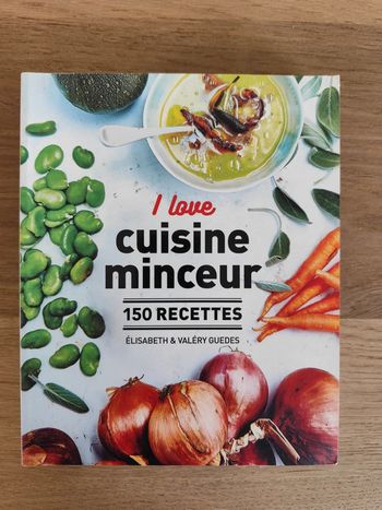 I love cuisine minceur de Elisabeth et Valéry Guedes
