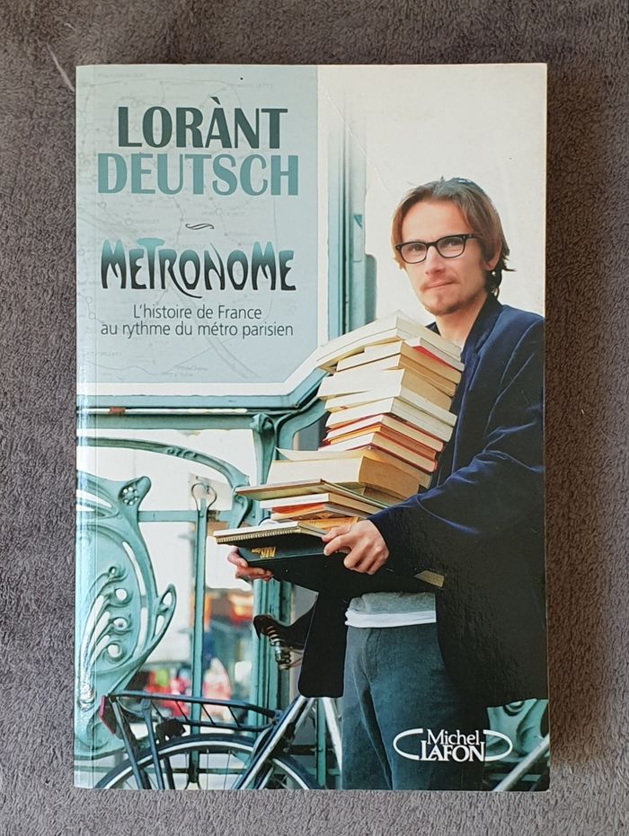 "Métronome, l'Histoire de France au rythme du métro parisien" / L. Deutsch aux Éd. Michel Lafon