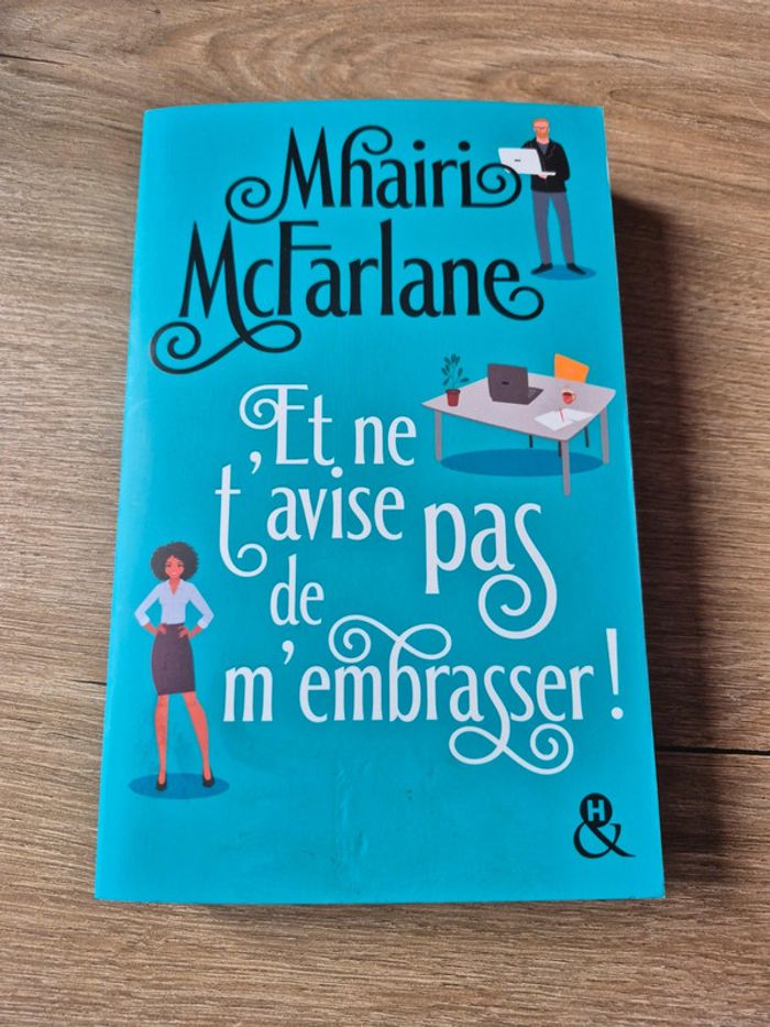 Et ne t'avise pas de m'embrasser !