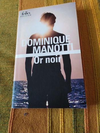 Or noir de Dominique Manotti