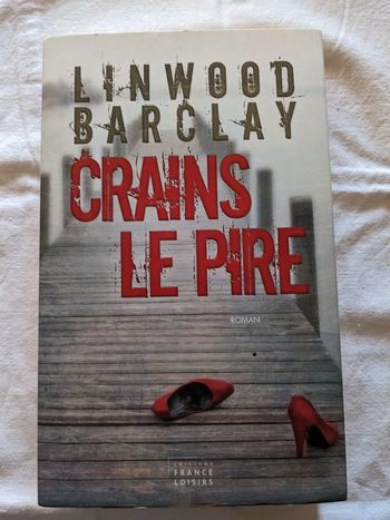 Crains le pire de linwood Barclay