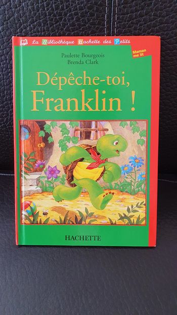 Livre " Dépêche-toi Franklin " , collection la bibliothèque Hachette des Petits.