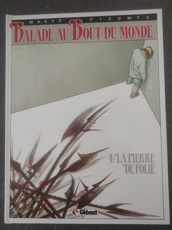 Balade au bout du monde 4 La pierre de folie Makyo & Vicomte Glénat 2000