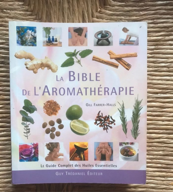 La bible de la aromathérapie