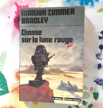 Chasse sur la lune rouge de Marion Zimmer Bradley Ed. Le Masque Science Fiction