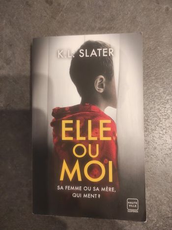 Elle ou moi K.L. Slater Haute Ville Suspense 2021