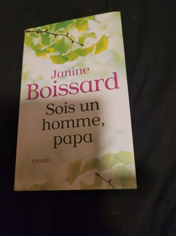 Sois un homme papa Janine Boissard
