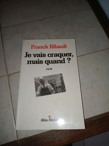 Franck ribault : je vais craquer mais quand ?