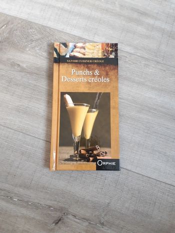 Savoir cuisiner créole punchs et desserts creoles