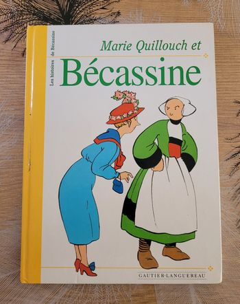 Marie Quillouch et Bécassine Pinchon, Emile-Joseph Porphyre Pinchon (Dessins), Caumery (Scénario) 