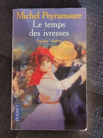 Le Temps des ivresses, tome 2 Par Michel Peyramaure