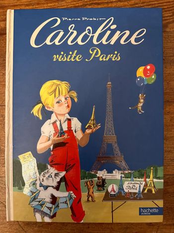 Livre collection Caroline visite Paris Pierre Probst Hachette Jeunesse bd album
