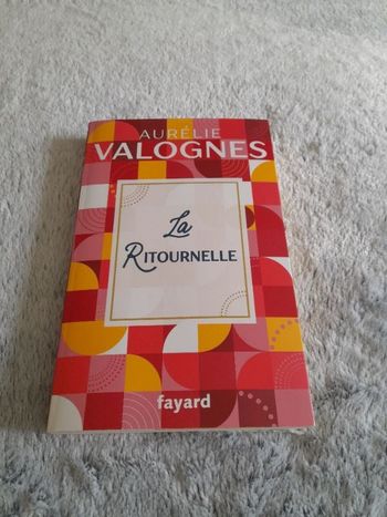 Aurelie Valognes ou La ritournelle.