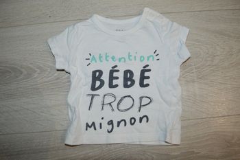 Tee shirt manches courtes Kiabi 1 mois attention bébé trop mignon