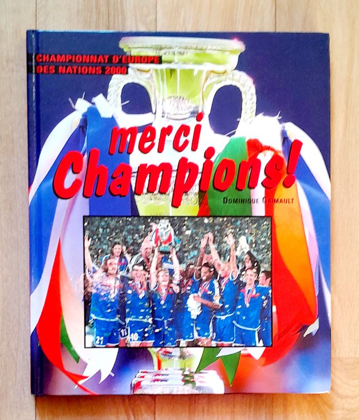 Championnat d'Europe des nations 2000 - merci les champions - Dominique Grimault