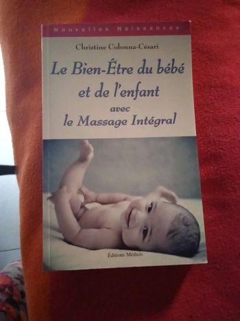 Livre le bien être du bébé et de l'enfant avec le massage intégral