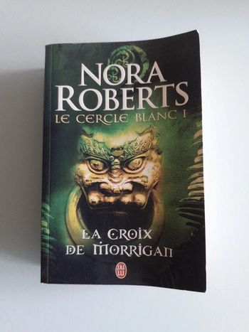 Le cercle blanc 1 La croix de Morrigan Nora Roberts