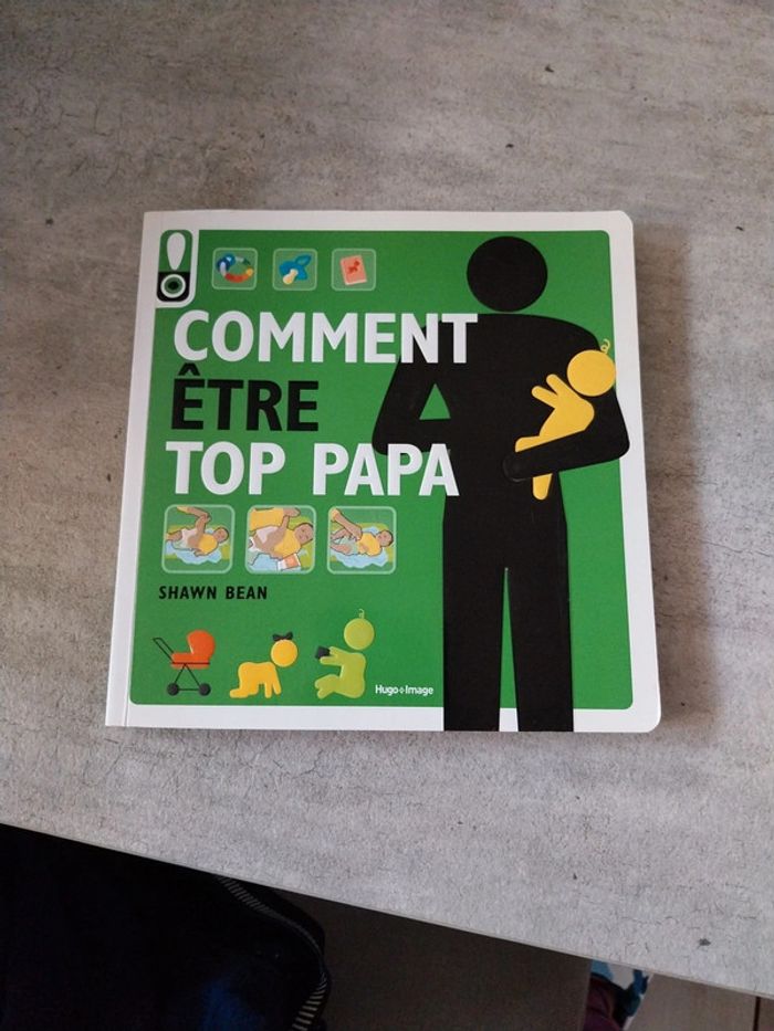 Comment être top papa - photo numéro 1