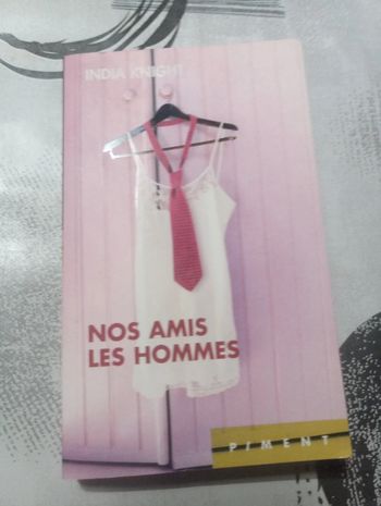 India Knight - Nos amis les hommes