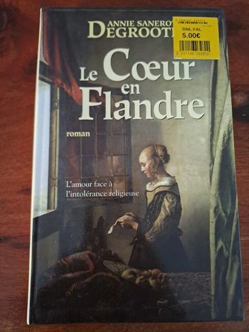Livre Le Coeur en Flandre, Annie Sanerot-Degroote