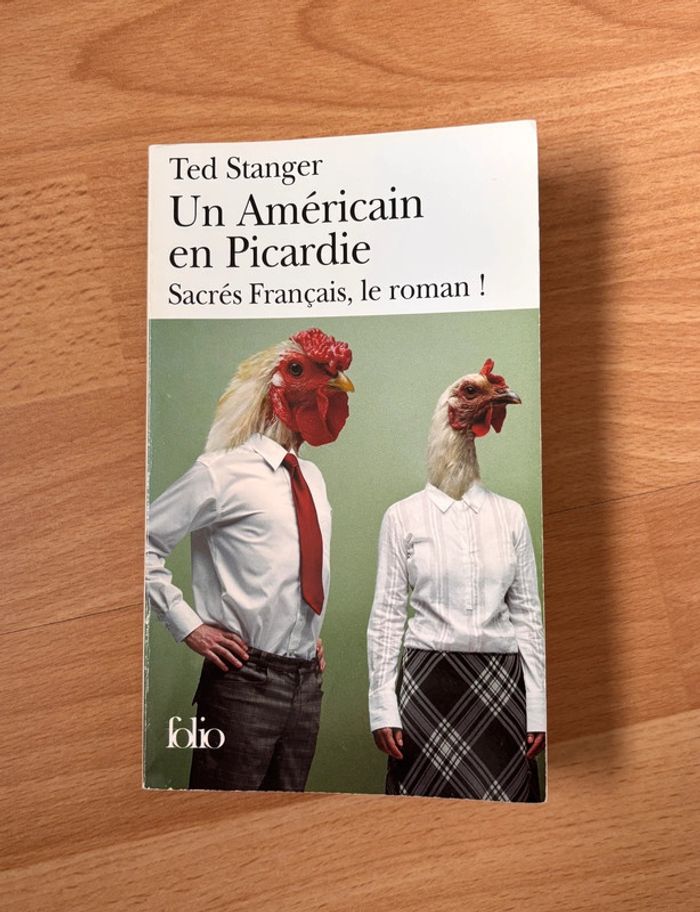 Livre Un Américain en Picardie Sacrés Français, le roman ! De Ted Stanger