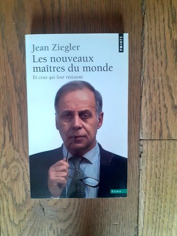 les nouveaux maitres du monde et ceux qui leur resistent