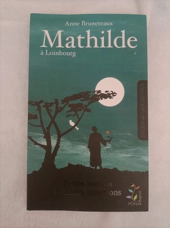 Mathilde à Loimbourg – Anne Bruneteaux