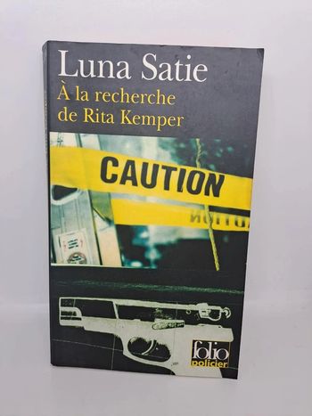 "À la recherche de Rita Kemper" de Luna Satie.
Folio policier.
352 pages.
ISBN : 2.07.031652.1