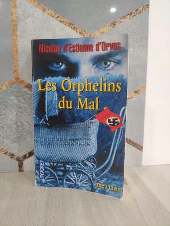 Livre thriller les orphelins du mal d'Estienne d'Orves